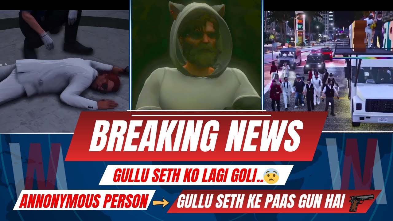 Gullu Seth ko lagi Goli – Who is this anonymous person